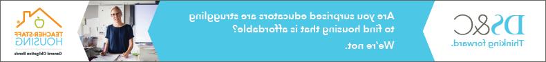 Banner from DS&C with the text "Are you surprised educators are struggling to find housing that is affordable? We're not," featuring Teacher-Staff Housing.
